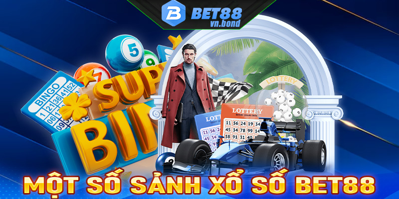 Giới thiệu một số sảnh cá cược xổ số Bet88 được chọn lựa nhiều nhất hiện nay