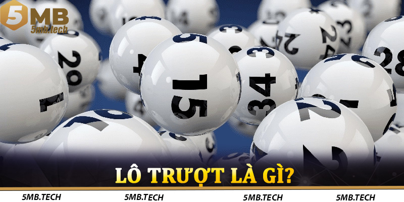Lô Trượt Là Gì?