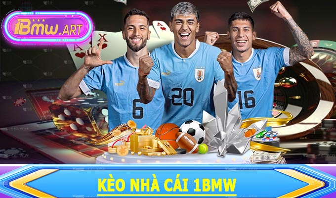 Kèo Nhà Cái 1BMW
